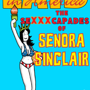 Laid in America: The SeXXXcapades of Senora Sinclair by Mister V